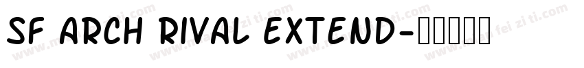 SF Arch Rival Extend字体转换